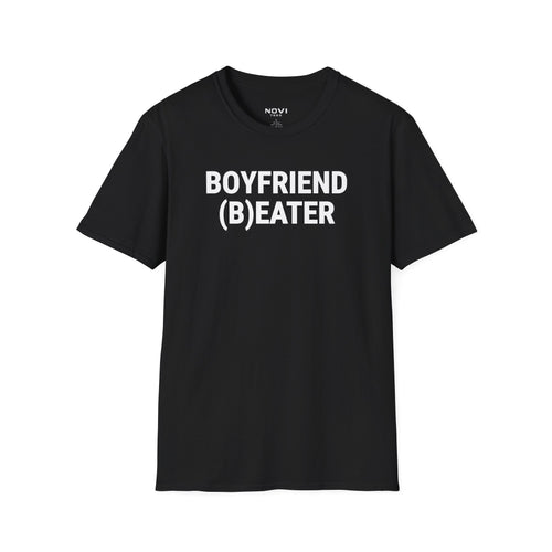 Boyfriend (B)eater Tee